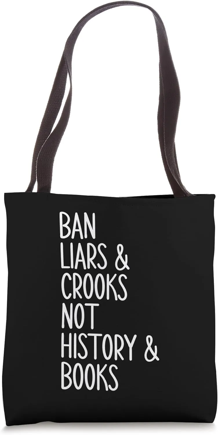 Reading Lovers Ban Liars and Crooks Not History and Books Tote Bag