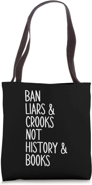 Reading Lovers Ban Liars and Crooks Not History and Books Tote Bag