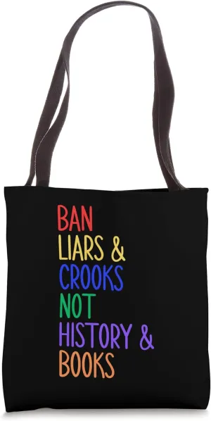 Reading Lovers Ban Liars and Crooks Not History and Books Tote Bag
