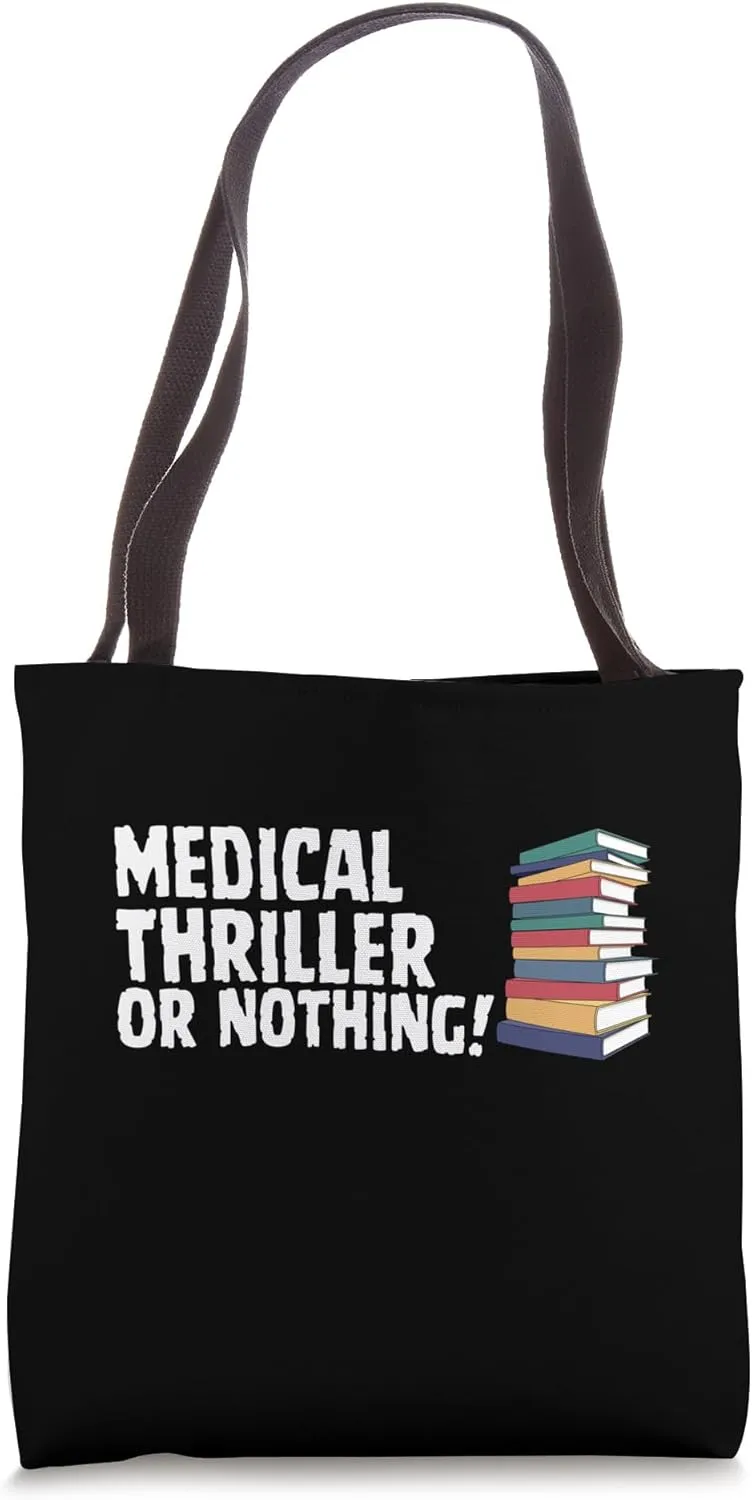 Reading Medical Thriller Novel Or Nothing Book Joke Tote Bag