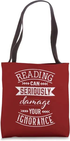 Sarcastic Book Lovers Reading Can Seriously Damage Ignorance Tote Bag