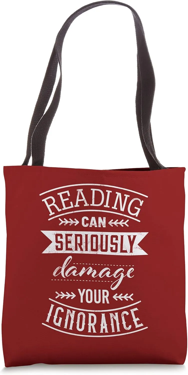 Sarcastic Book Lovers Reading Can Seriously Damage Ignorance Tote Bag