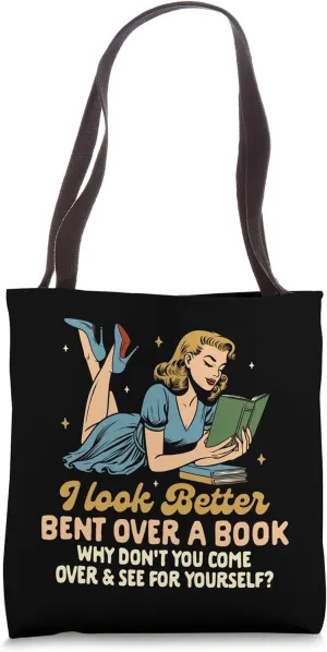 Smut Reader Spicy Book Romance Look Better Bent Over A Book Tote Bag