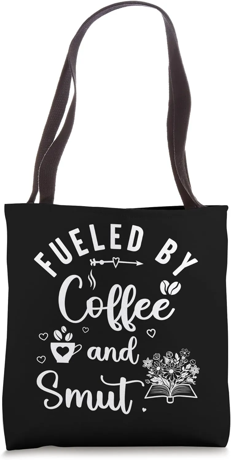 Smutty Floral Book Read Smut Books Fueled By Coffee and Smut Tote Bag