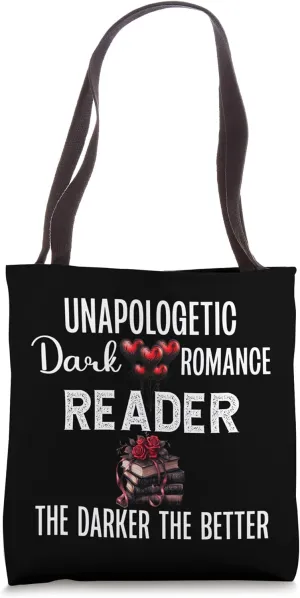 Unapologetic Dark Romance Reader The Darker The Better Smut Tote Bag