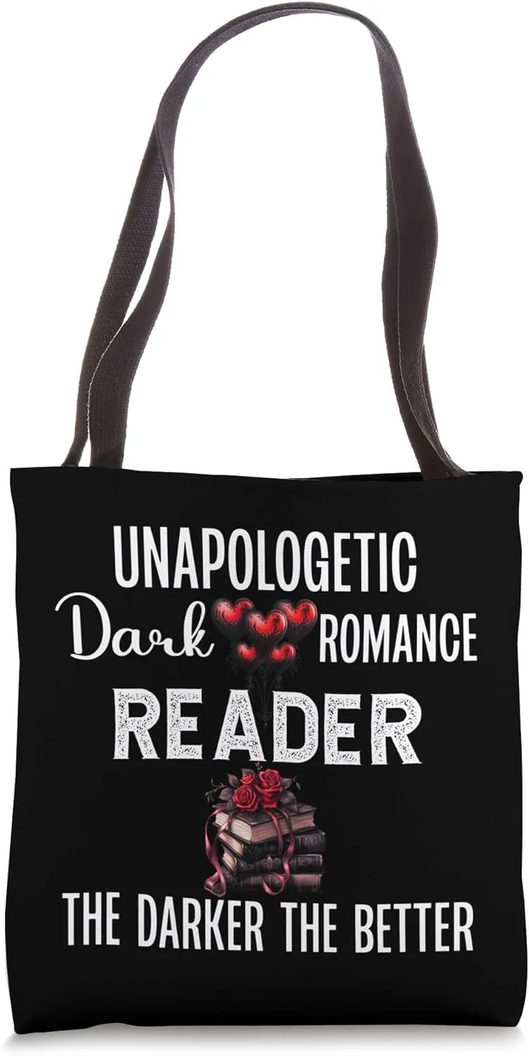 Unapologetic Dark Romance Reader The Darker The Better Smut Tote Bag