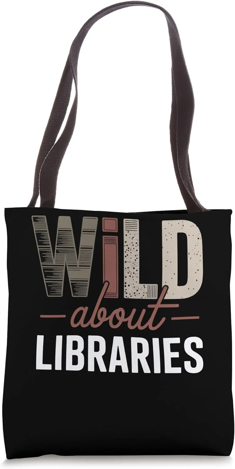 Wild About Libraries Tote Bag