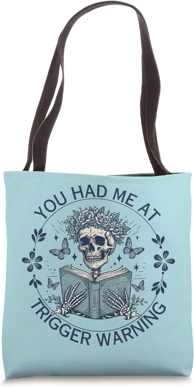 You Had Me At Trigger Warning Dark Romance Smutt Reader Tote Bag