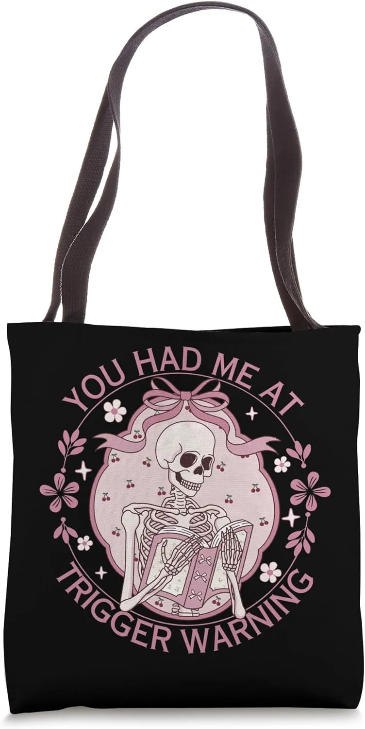 You Had Me At Trigger Warning Dark Romance Smutt Reader Tote Bag
