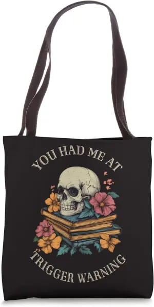 You Had Me At Trigger Warning Dark Romance Smutty Spicy Book Tote Bag