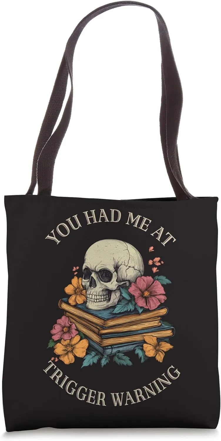 You Had Me At Trigger Warning Dark Romance Smutty Spicy Book Tote Bag