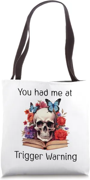 You Had Me at Trigger Warning Smutty Trigger Warnings Smut Tote Bag
